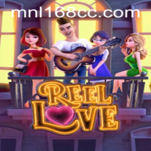 Explore the Thrills of 'ReelLove' with MNL168
